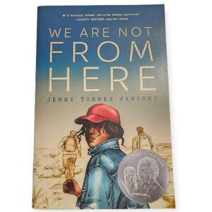 We Are Not From Here By Jenny Torres Sanchez